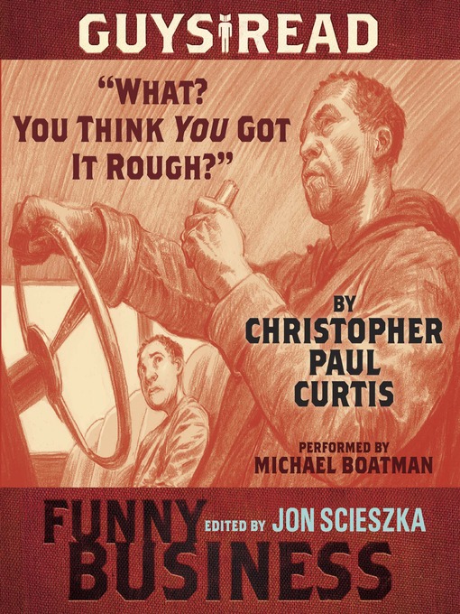 Title details for What? You Think You Got It Rough? by Christopher Paul Curtis - Available